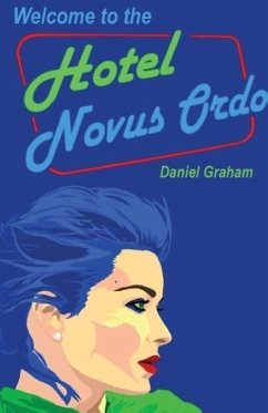 Welcome to the Hotel Novus Ordo - Daniel Graham