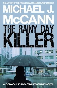 The Rainy Day Killer - McCann, Michael J.