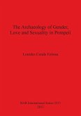 The Archaeology of Gender, Love and Sexuality in Pompeii