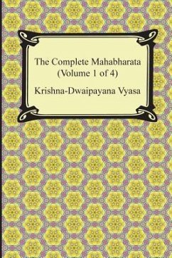 The Complete Mahabharata (Volume 1 of 4, Books 1 to 3) - Vyasa, Krishna-Dwaipayana
