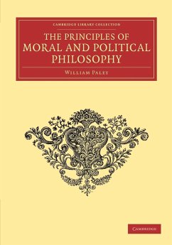 The Principles of Moral and Political Philosophy - Paley, William