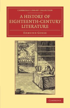 A History of Eighteenth-Century Literature (1660 1780) - Gosse, Edmund