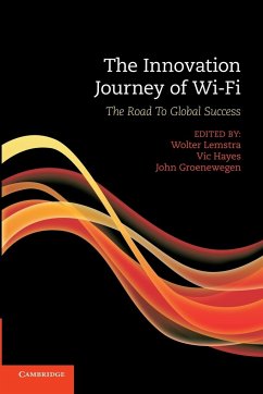 The Innovation Journey of Wi-Fi - Lemstra, Wolter; Hayes, Vic; Groenewegen, John