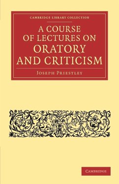 A Course of Lectures on Oratory and Criticism - Priestley, Joseph