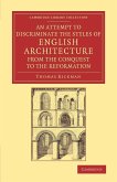 An Attempt to Discriminate the Styles of English Architecture, from the Conquest to the Reformation