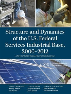 Structure and Dynamics of the U.S. Federal Services Industrial Base, 2000-2012 - Sanders, Gregory; Ellman, Jesse