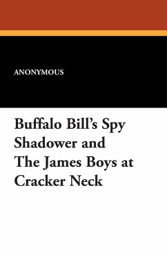 Buffalo Bill's Spy Shadower and the James Boys at Cracker Neck