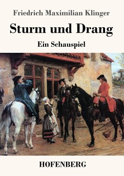 Sturm und Drang - Klinger, Friedrich Maximilian