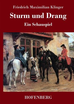 Sturm und Drang - Klinger, Friedrich Maximilian
