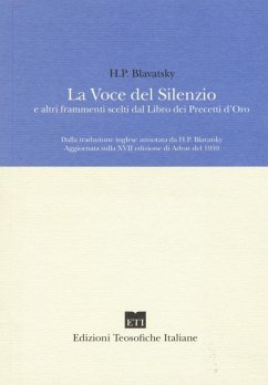 La voce del silenzio e altri frammenti scelti dal libro dei precetti d'oro - Blavatsky, Helena Petrovna