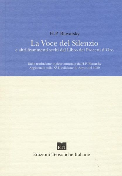 La voce del silenzio e altri frammenti scelti dal libro dei precetti d'oro