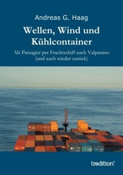 Wellen, Wind und Kühlcontainer - Haag, Andreas G.