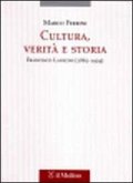 Cultura, verità e storia. Francesco Lanzoni (1862-1929) Cultura, verità e storia. Francesco Lanzoni (1862-1929)