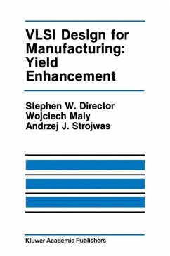 VLSI Design for Manufacturing: Yield Enhancement - Director, Stephen W.;Maly, Wojciech;Strojwas, Andrzej J.