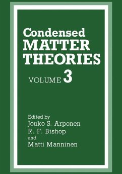 Condensed Matter Theories - Arponen, Jouko;Bishop, R. F.;Manninen, Matti