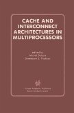 Cache and Interconnect Architectures in Multiprocessors Cache and Interconnect Architectures in Multiprocessors
