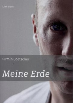 Meine Erde - Loetscher, Pirmin