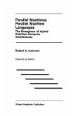 Parallel Machines: Parallel Machine Languages Parallel Machines: Parallel Machine Languages