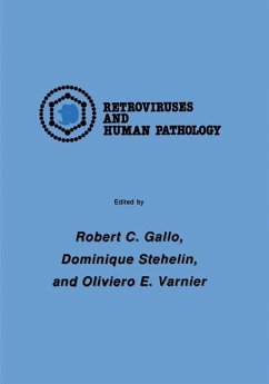 International Symposium: Retroviruses and Human Pathology - Gallo, Robert C.;Stehelin, Dominique;Varnier, Oliviero E.