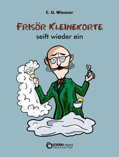 Frisör Kleinekorte seift wieder ein (eBook, ePUB) - Wiesner, C. U.