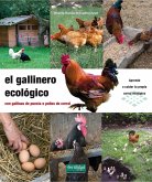 El gallinero ecológico : con gallinas de puesta o pollos de corral