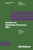 Seminar on Stochastic Processes, 1984