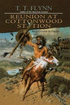 Reunion at Cottonwood Station - Flynn, T. T.