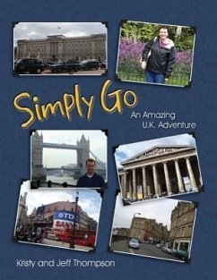 Simply Go, an Amazing U.K. Adventure - Thompson, Kristy; Thompson, Jeff