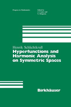 Hyperfunctions and Harmonic Analysis on Symmetric Spaces - Schlichtkrull, Henrik