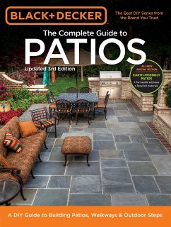 Black + Decker the Complete Guide to Patios: A DIY Guide to Building Patios, Walkways & Outdoor Steps - Editors of Cool Springs Press