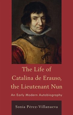 The Life of Catalina de Erauso, the Lieutenant Nun - Pérez-Villanueva, Sonia