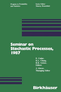 Seminar on Stochastic Processes, 1987 - Cinlar;Chung;Getoor