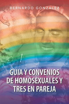 Guia y Convenios de Homosexuales y Tres En Pareja - Gonzalez, Bernardo