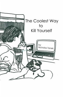 The Coolest Way to Kill Yourself - Tanek, Nicholas