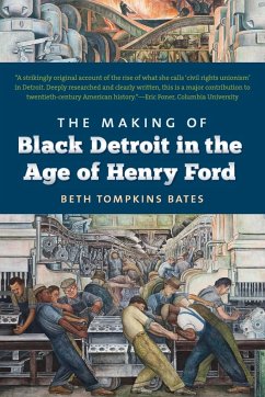 The Making of Black Detroit in the Age of Henry Ford