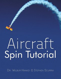 Aircraft Spin Tutorial - Hankey, Wilbur; Scurria, Stephen