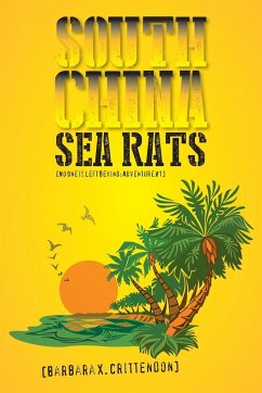 South China Sea Rats - Crittendon, Barbara X.