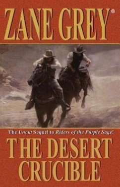 The Desert Crucible - Grey, Zane