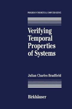 Verifying Temporal Properties of Systems - Bradfield, J. C.