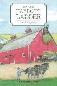 Up the Hayloft Ladder - Vos, Kenneth D.