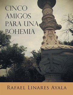 Cinco Amigos Para Una Bohemia - Ayala, Rafael Linares