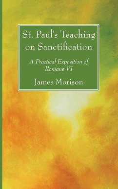 St. Paul's Teaching on Sanctification - Morison, James
