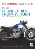 Triumph Thunderbird, Trophy & Tiger: 650cc & 750cc Models: 1950-1983