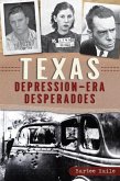 Texas Depression-Era Desperadoes