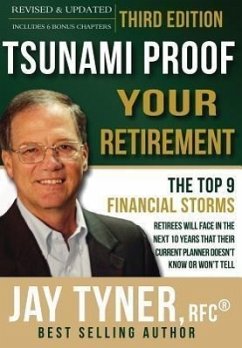 Tsunami Proof Your Retirement - Tyner, John (Jay) E.