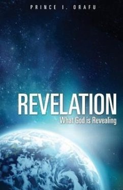 Revelation- What God Is Revealing - Orafu, Prince I.