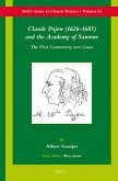 Claude Pajon (1626-1685) and the Academy of Saumur: The First Controversy Over Grace