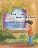 Can I Have Some Cake Too? a Story about Food Allergies and Friendship