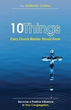 10 Things Every Church Member Should Know - Collins, Anthony