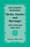 Lee County, Kentucky, Births, Deaths, and Marriages 1874-1878 and 1900-1910